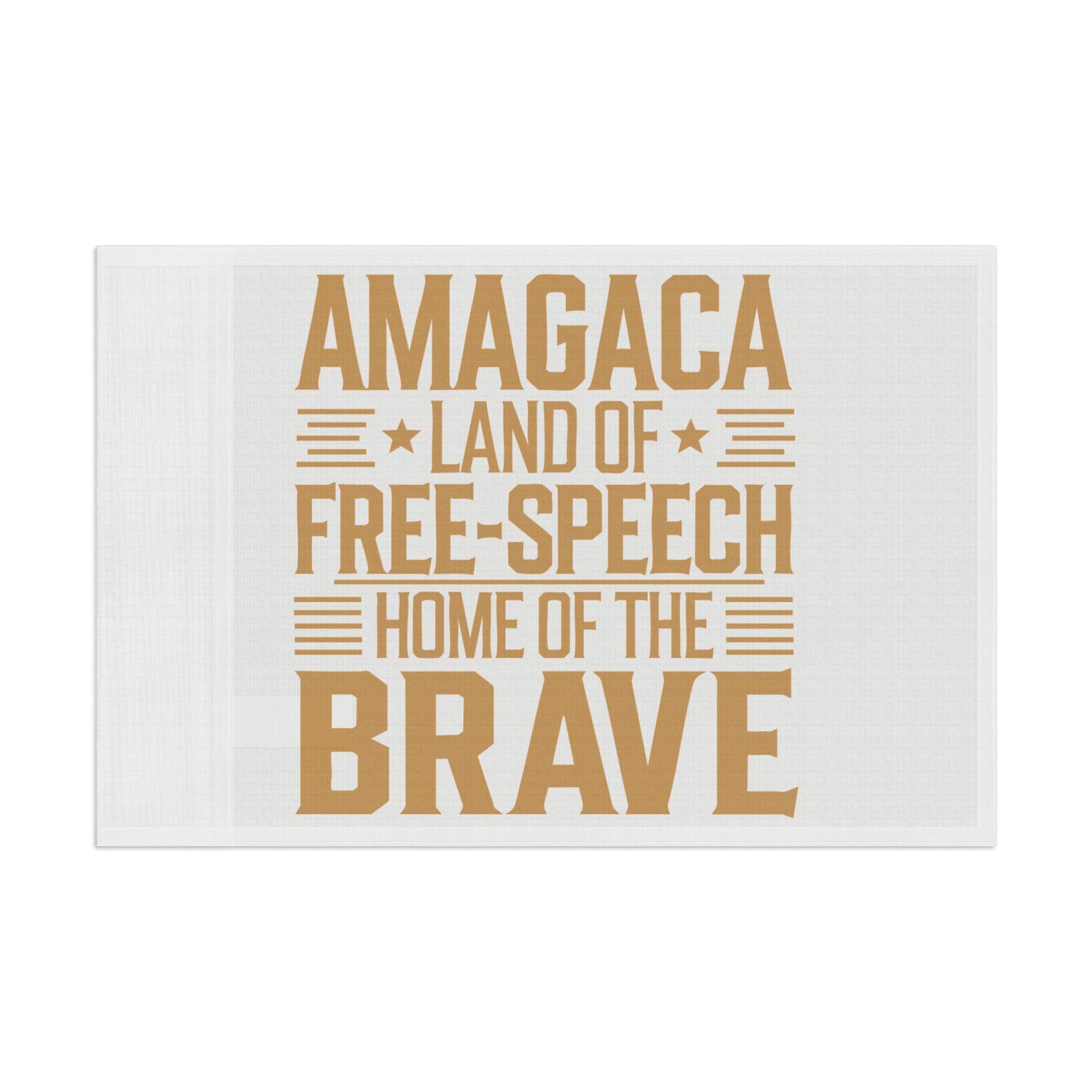 AMAGACA-LAND OF FREE-SPEECH AND HOME OF THE BRAVE Flag
