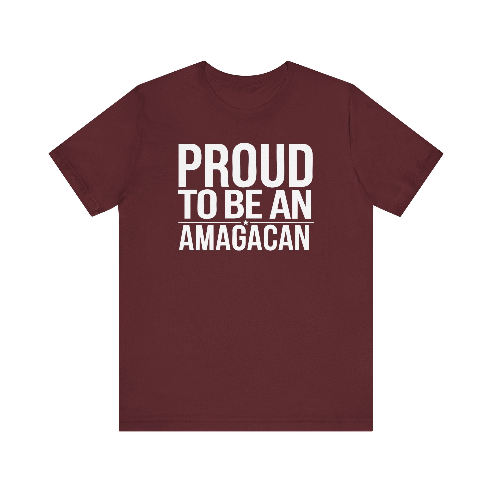 PROUD TO BE AN AMAGACAN MEN&