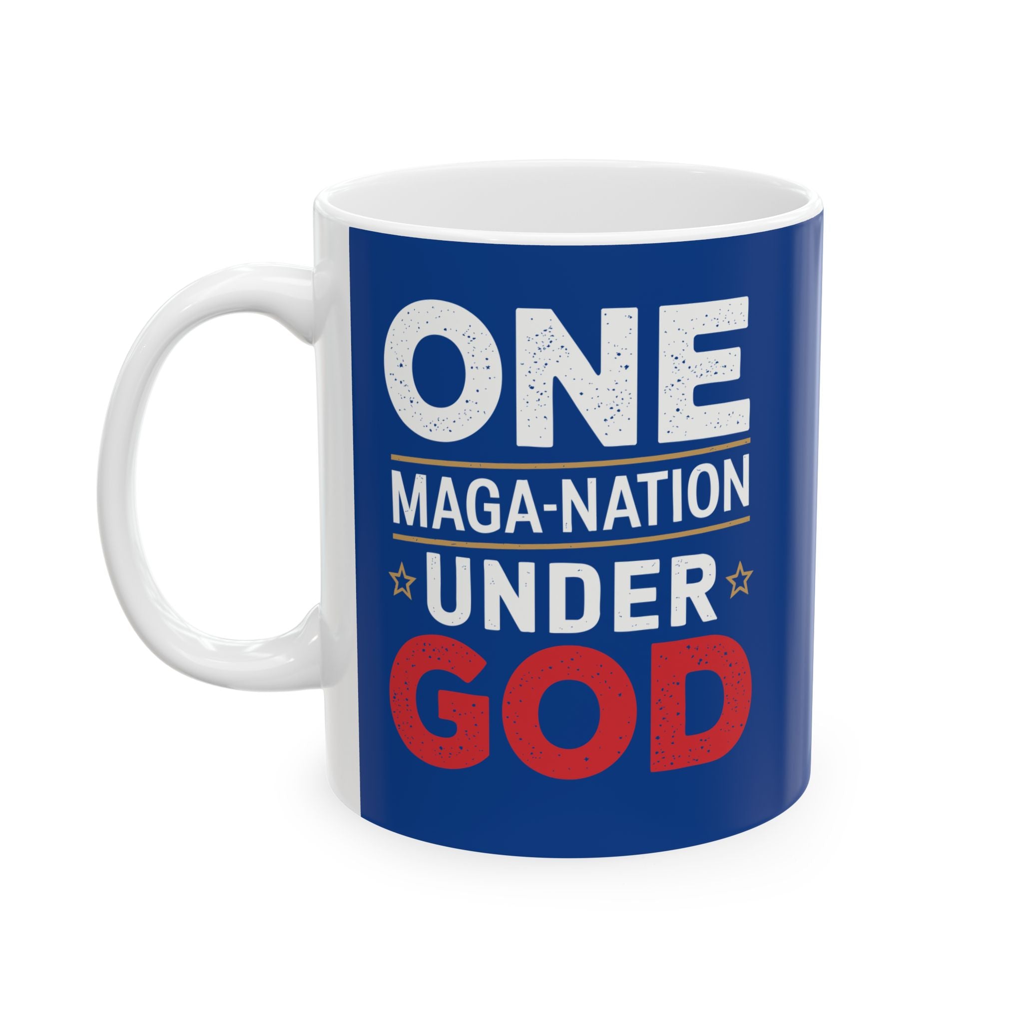 ONE MAGA NATION UNDER GOD Ceramic Mug, (11oz, 15oz)
