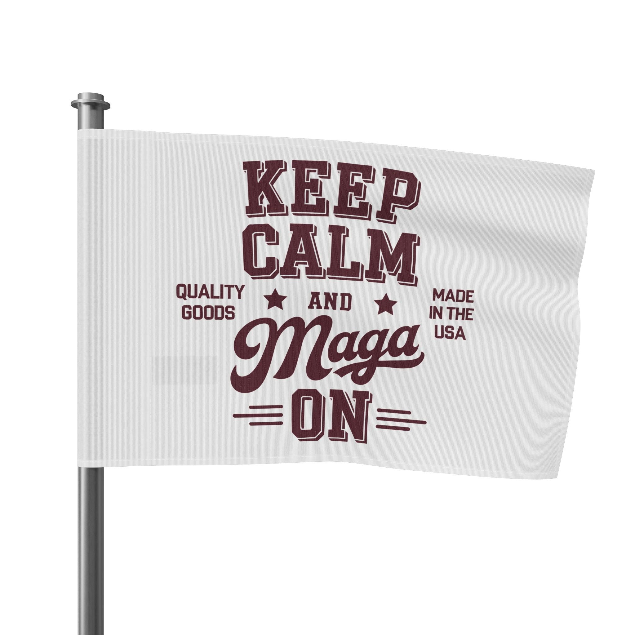 KEEP CALM AND MAGA ON Flag