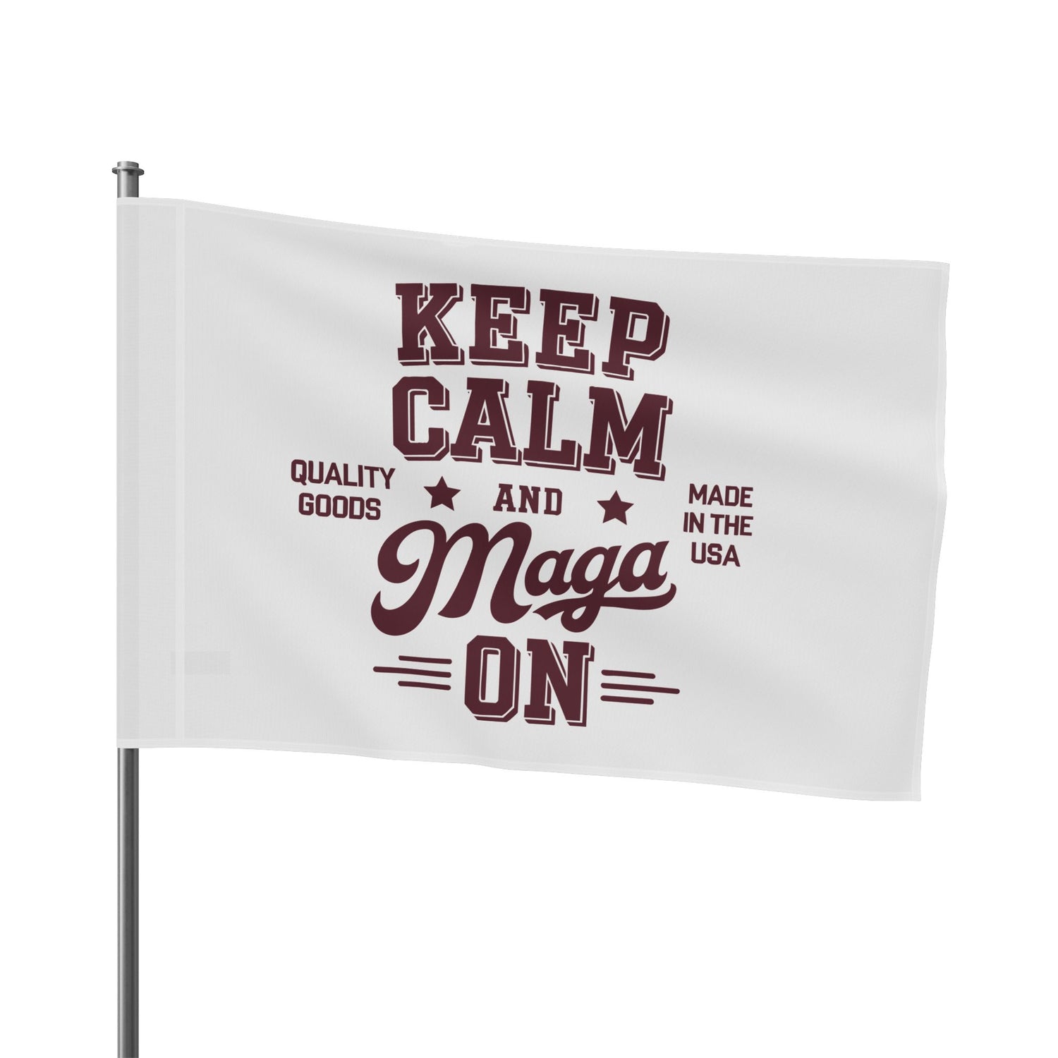 KEEP CALM AND MAGA ON Flag