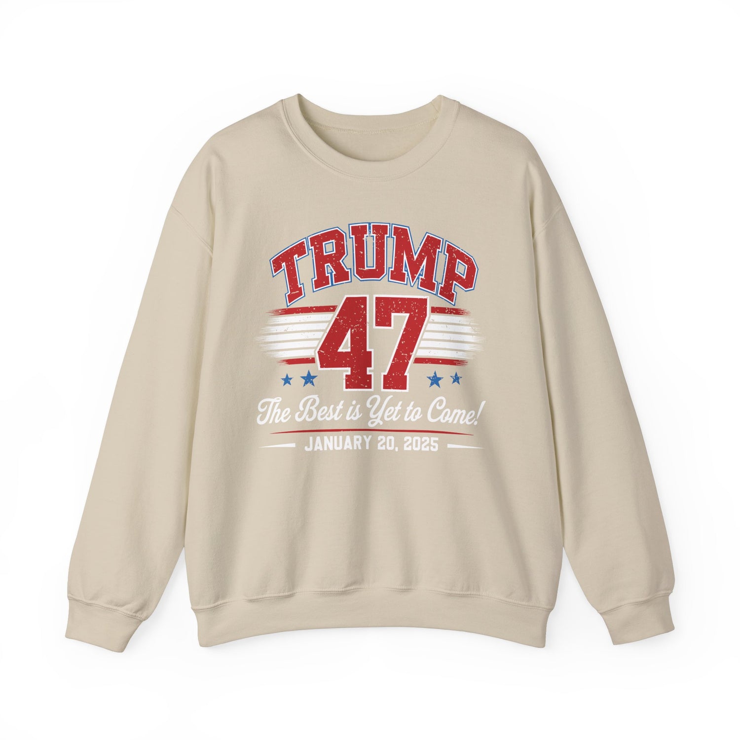 TRUMP 47 THE BEST IS YET TO COME NEW DAY NEW DON INAUGURATION Unisex Heavy Blend™ Crewneck Sweatshirt