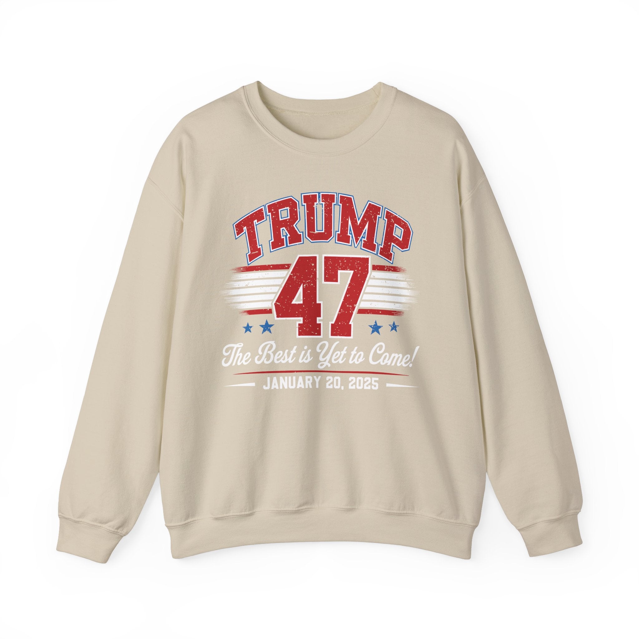 TRUMP 47 THE BEST IS YET TO COME NEW DAY NEW DON INAUGURATION Unisex Heavy Blend™ Crewneck Sweatshirt