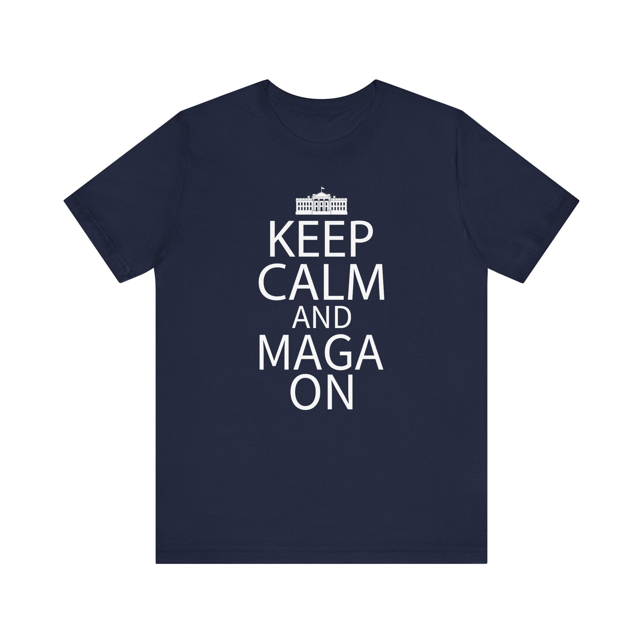 KEEP CALM MAGA ON Unisex Jersey Short Sleeve Tee