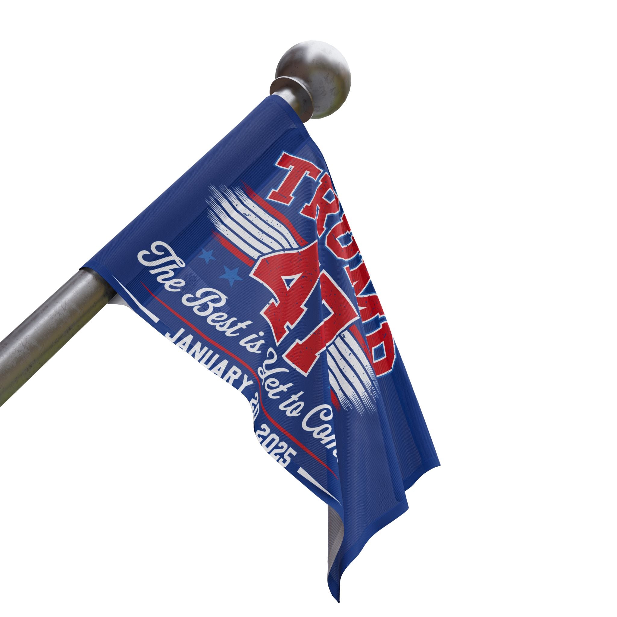 TRUMP THE BEST IS YET TO COME JANUARY 20 2025 COMMEMORATIVE Flag