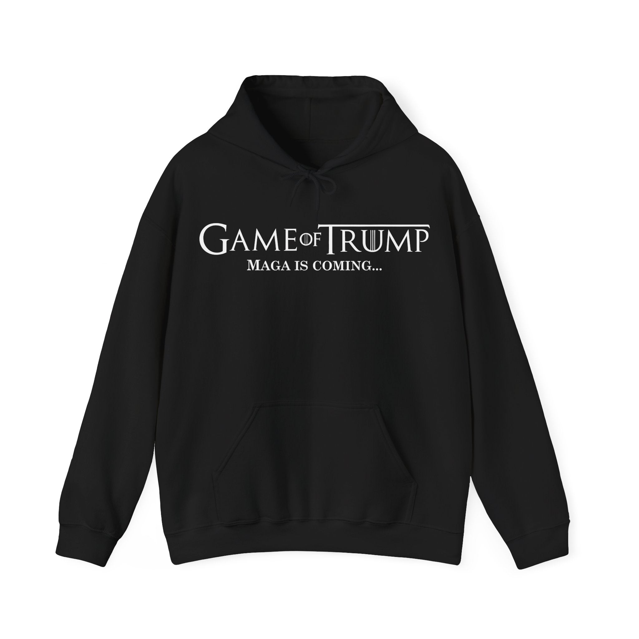Game of Trump Hoodie - "MAGA Is Coming" Men Women Unisex Hoodie- America First!