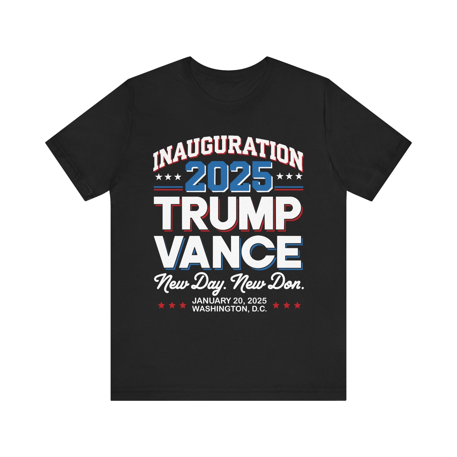 INAUGURATION 2025 TRUMP VANCE-NEW DAY NEW "DON" MEN&