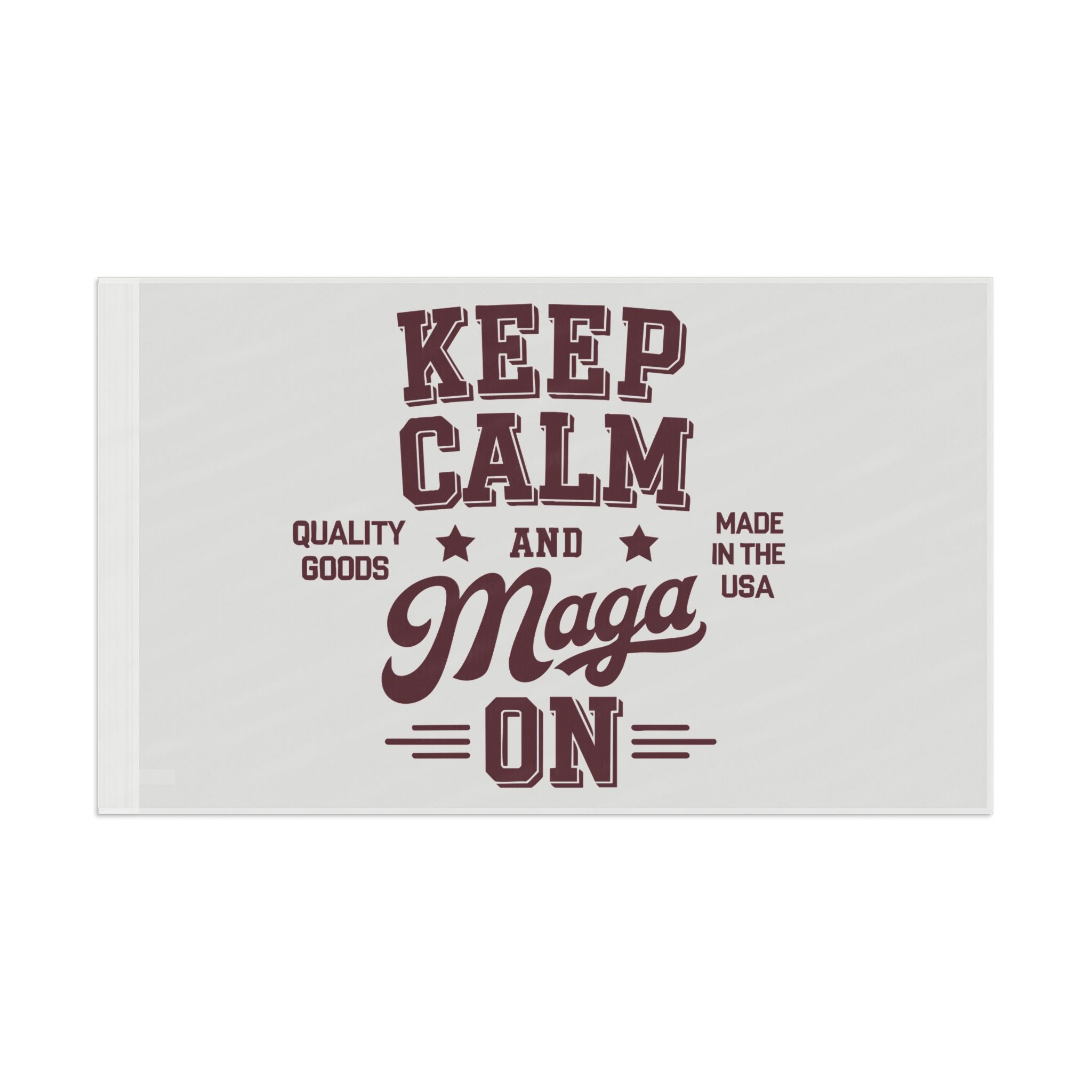 KEEP CALM AND MAGA ON Flag