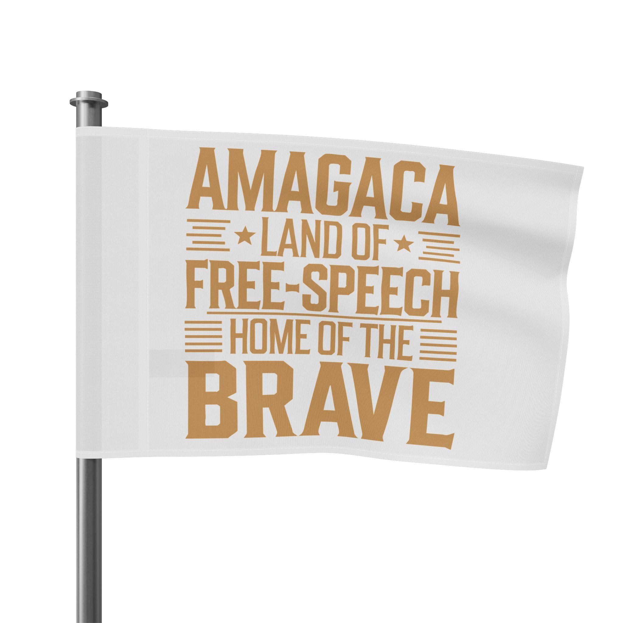 AMAGACA-LAND OF FREE-SPEECH AND HOME OF THE BRAVE Flag