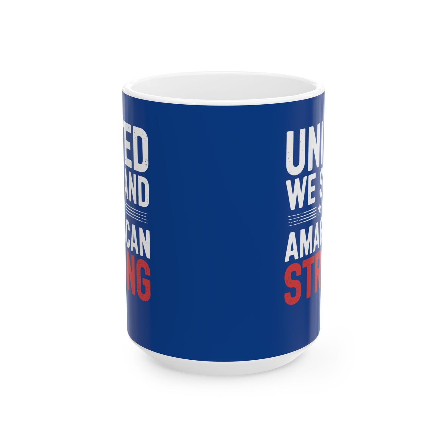 AMAGACAN STRONG-UNITED WE STAND Ceramic Mug, (11oz, 15oz)