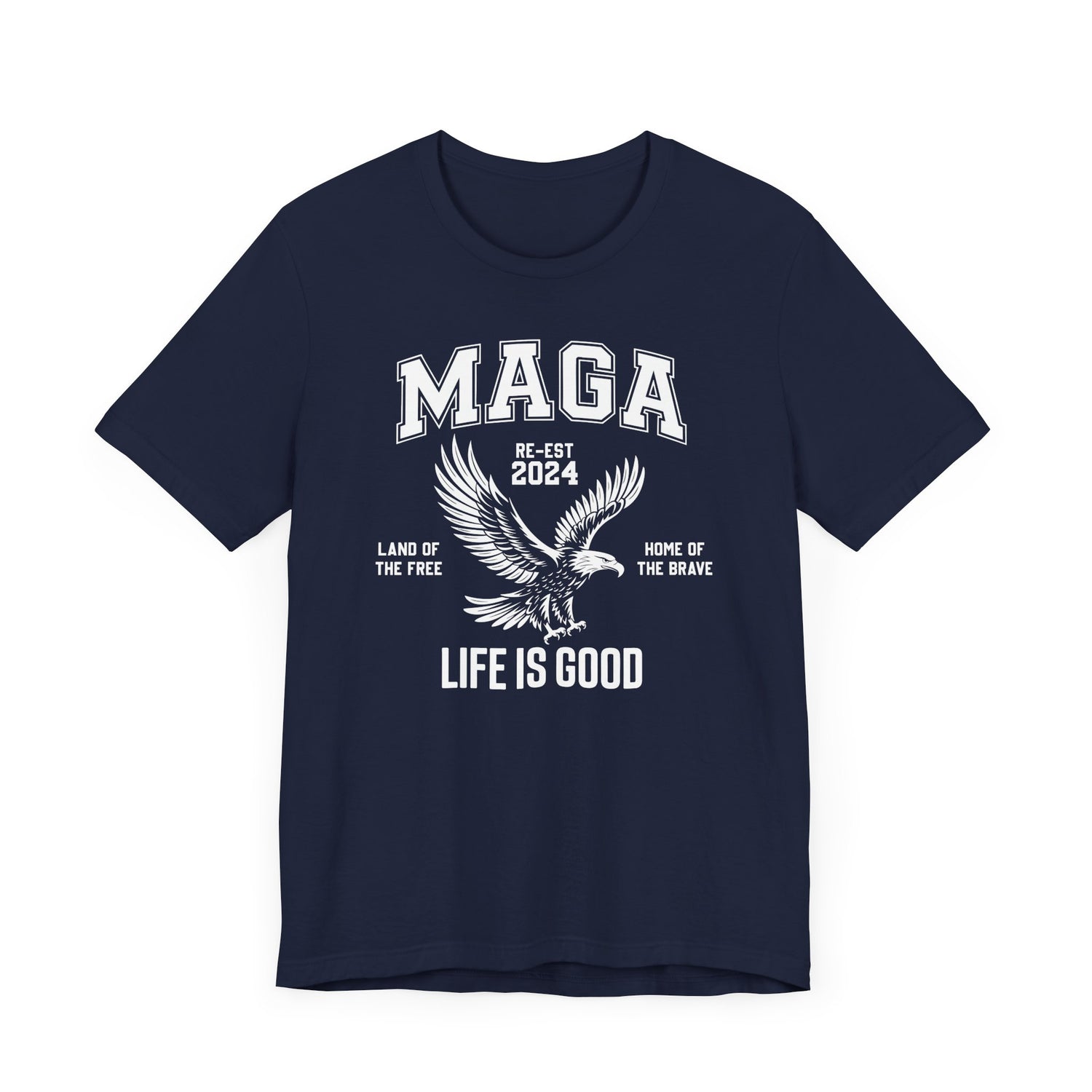 MAGA-LIFE IS GOOD MEN&