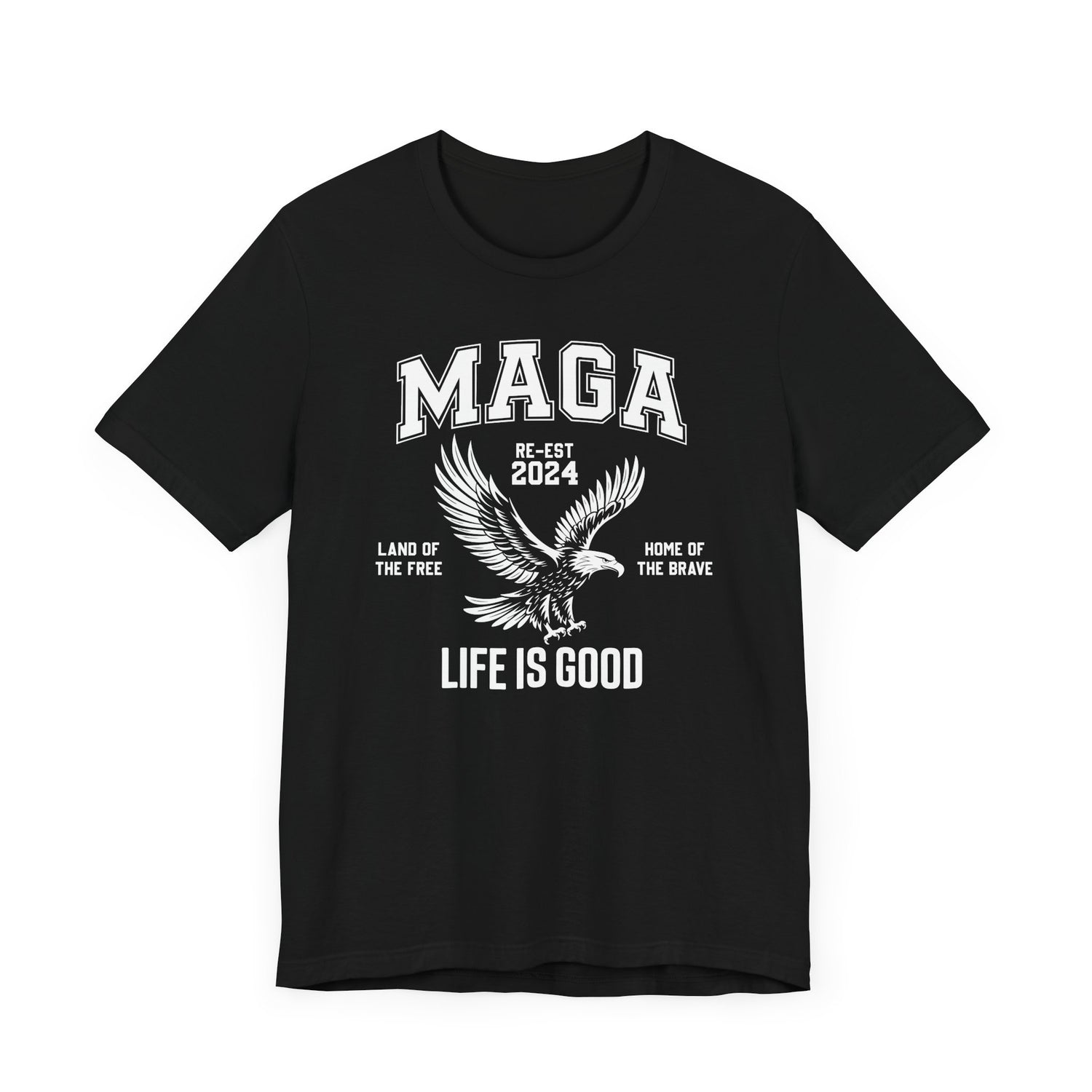 MAGA-LIFE IS GOOD MEN&