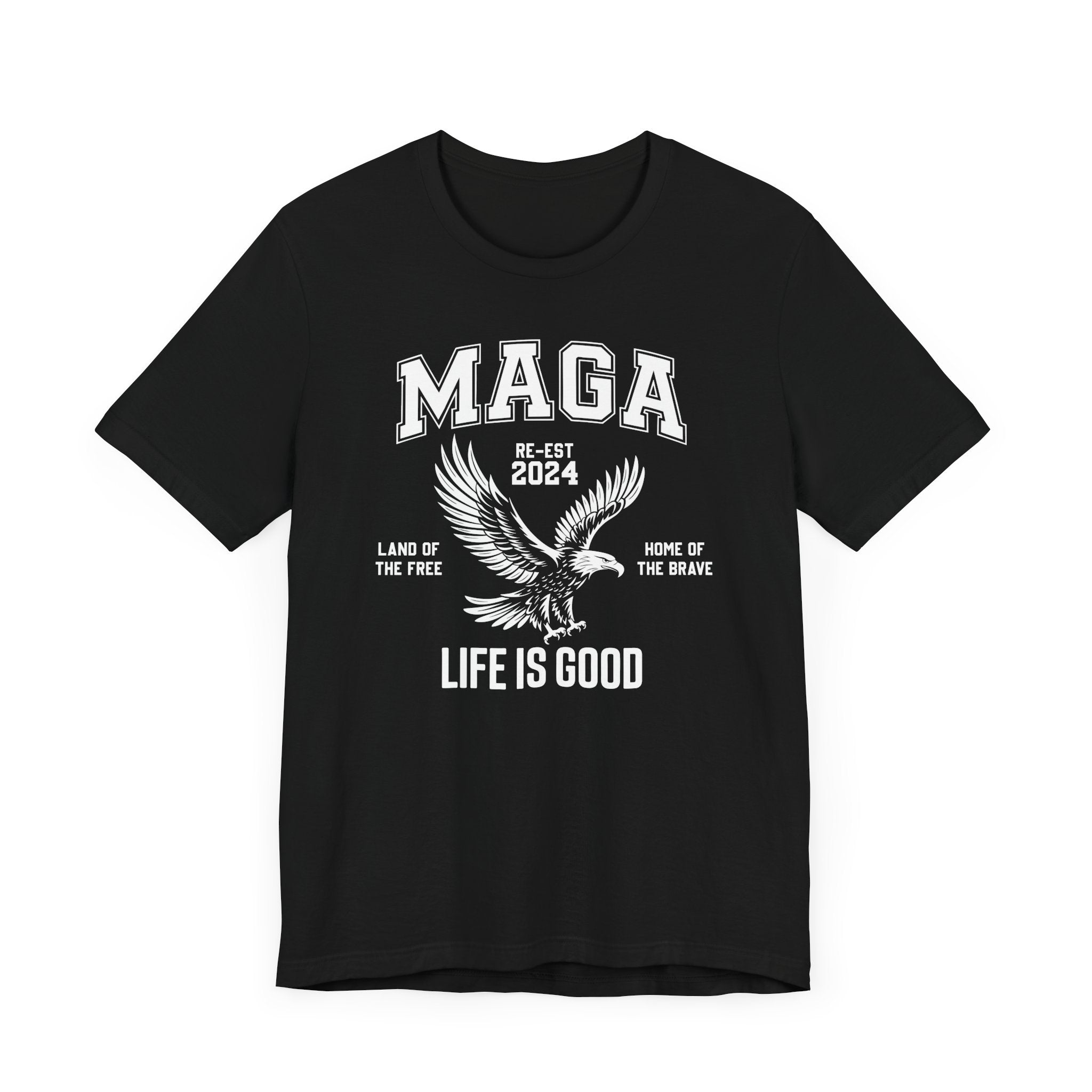 MAGA-LIFE IS GOOD MEN&