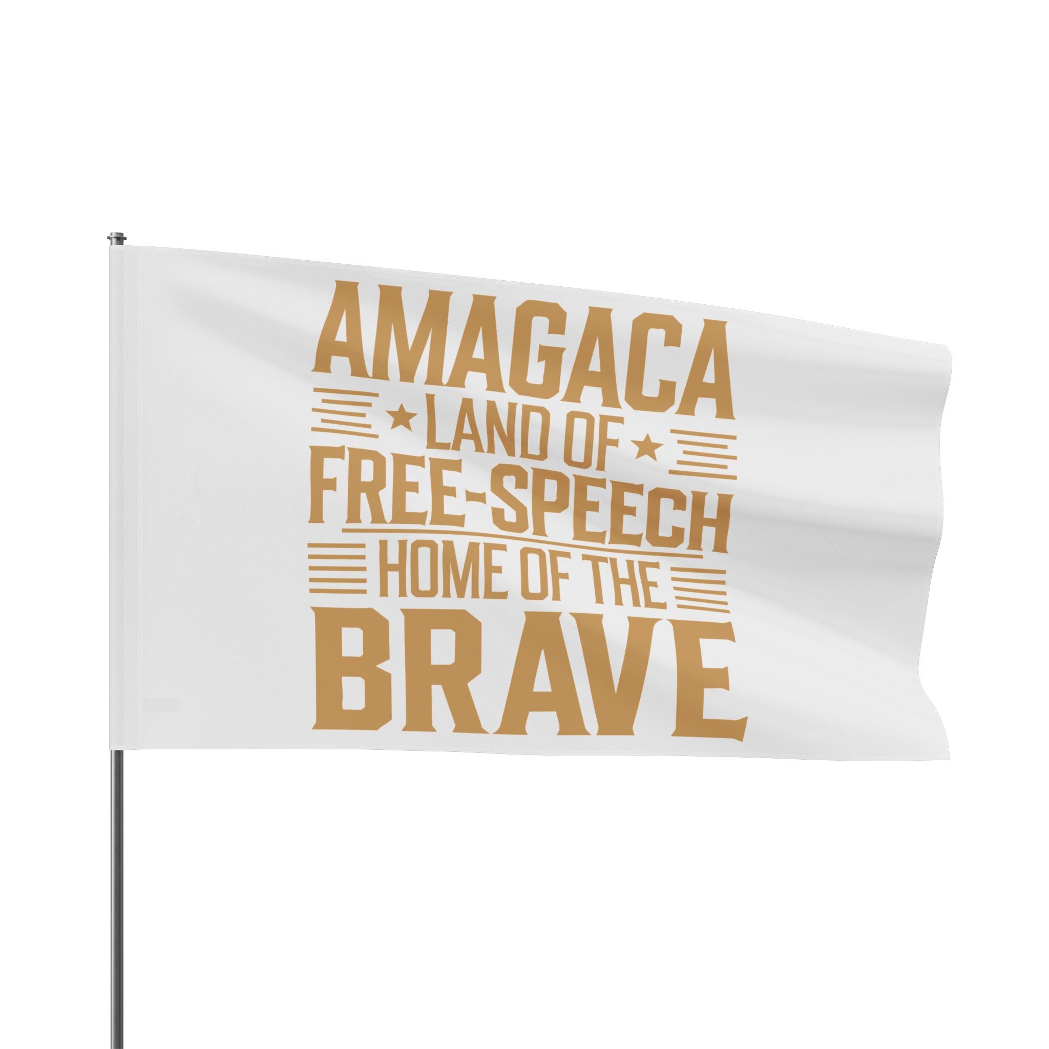 AMAGACA-LAND OF FREE-SPEECH AND HOME OF THE BRAVE Flag