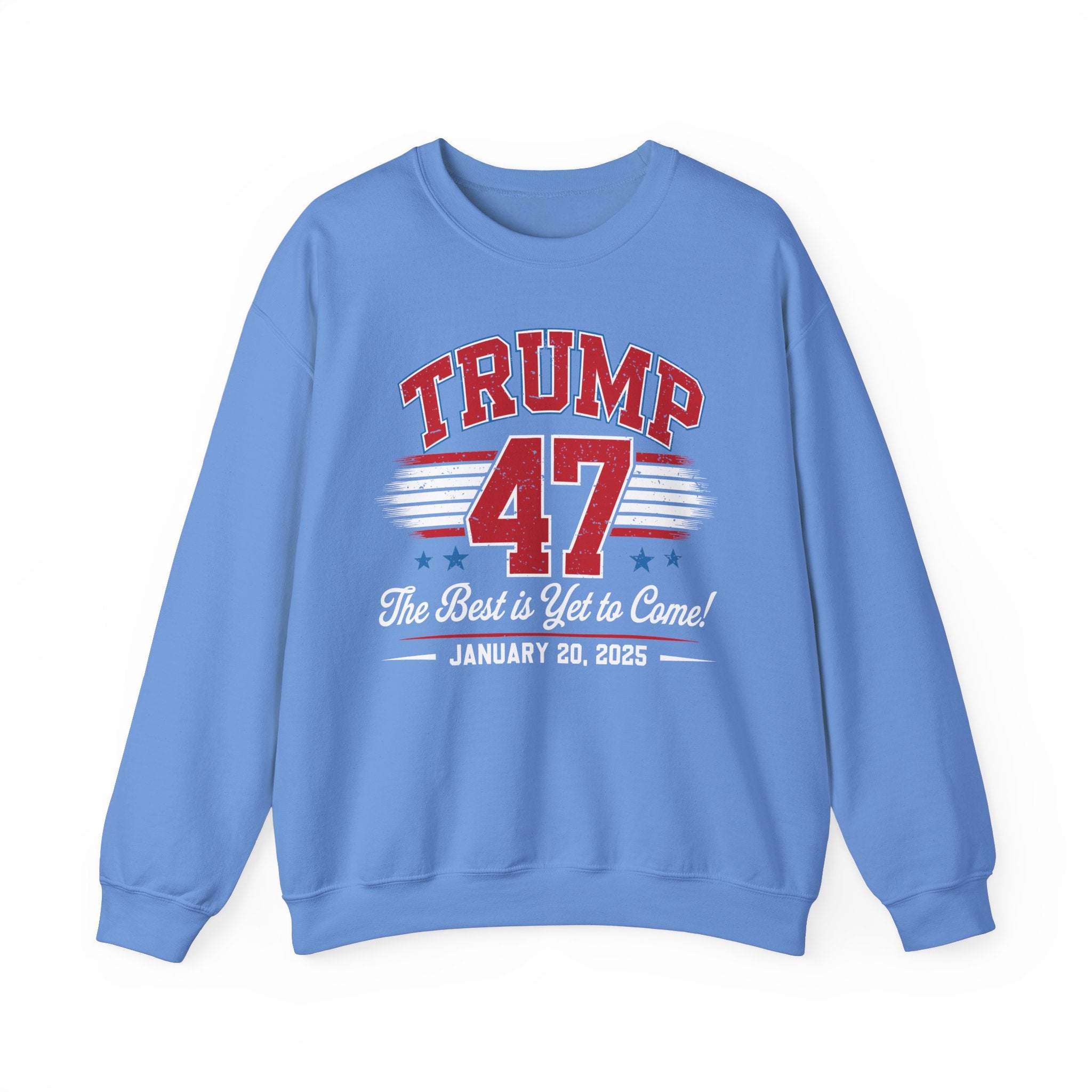 TRUMP 47 THE BEST IS YET TO COME NEW DAY NEW DON INAUGURATION Unisex Heavy Blend™ Crewneck Sweatshirt