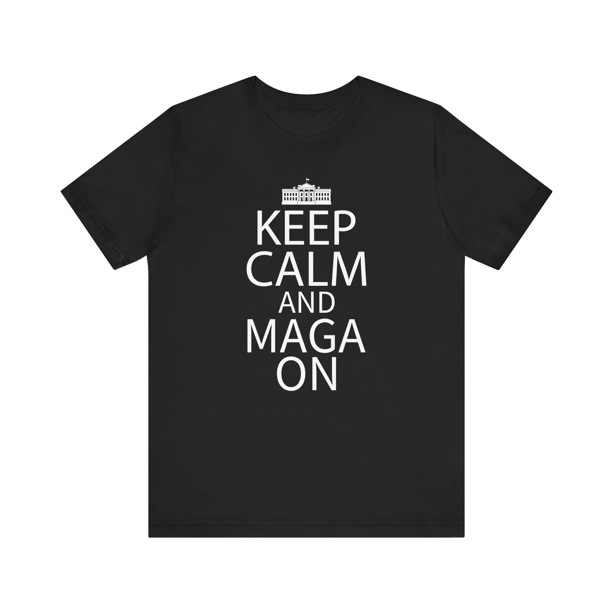 KEEP CALM MAGA ON Unisex Jersey Short Sleeve Tee