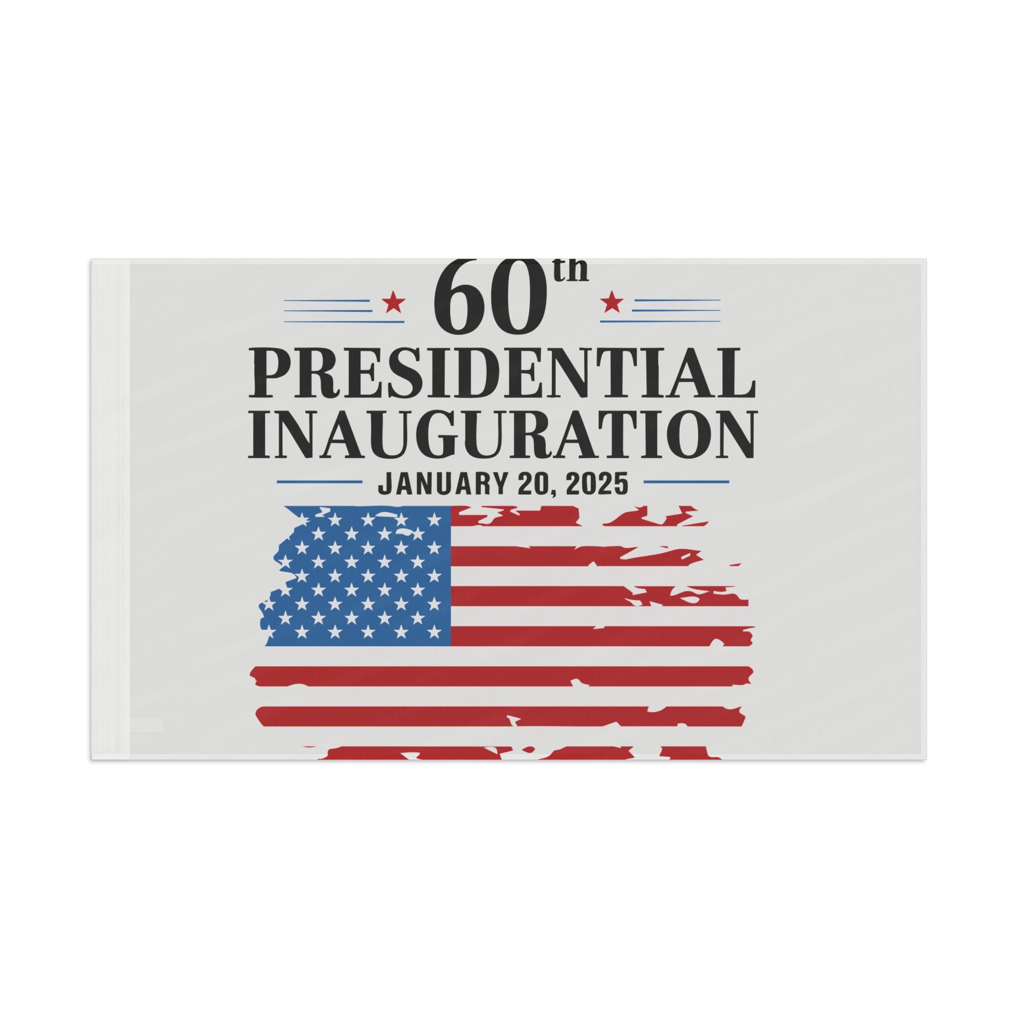 60th PRESIDENTIAL INAUGURATION FLAG JANUARY 20 2025