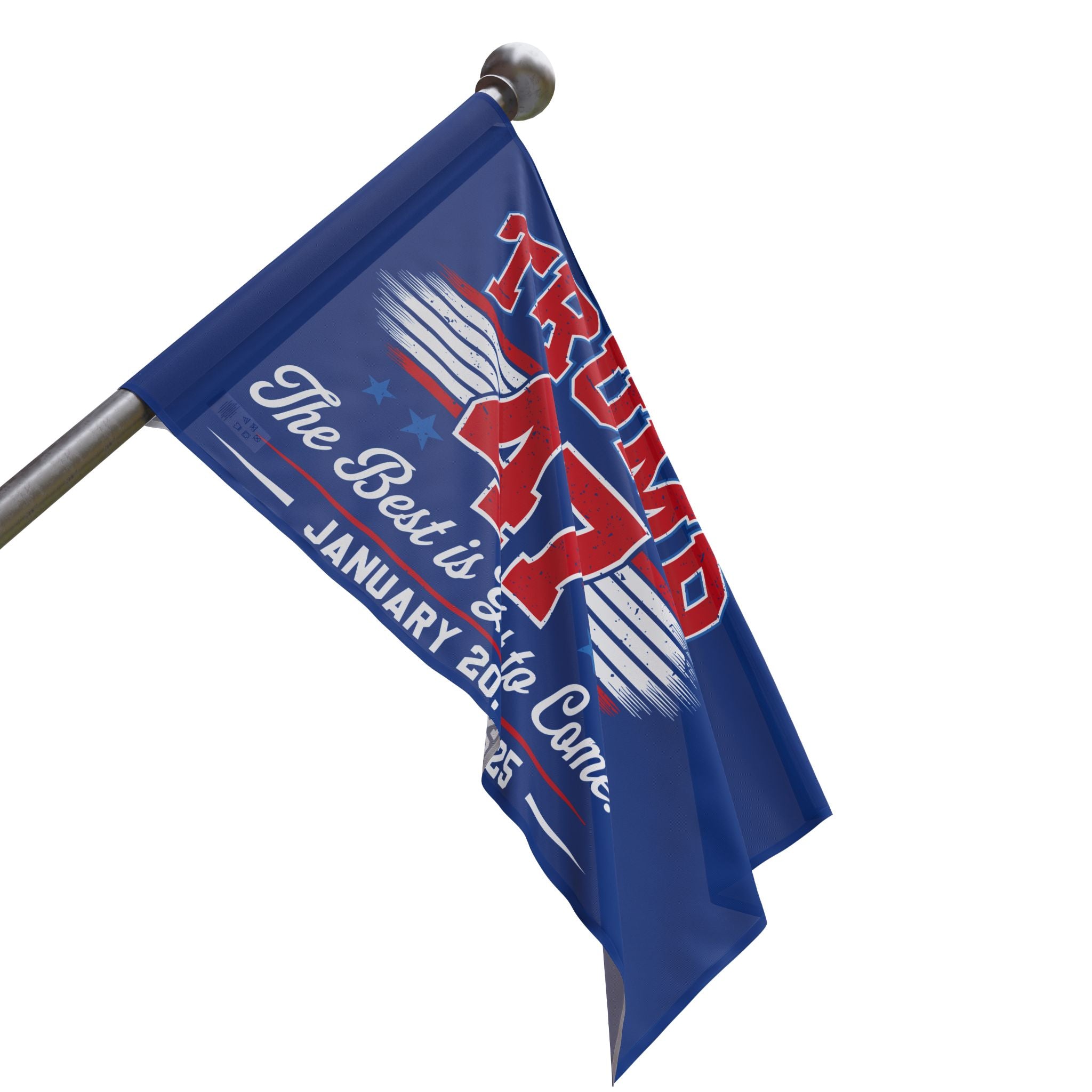 TRUMP THE BEST IS YET TO COME JANUARY 20 2025 COMMEMORATIVE Flag