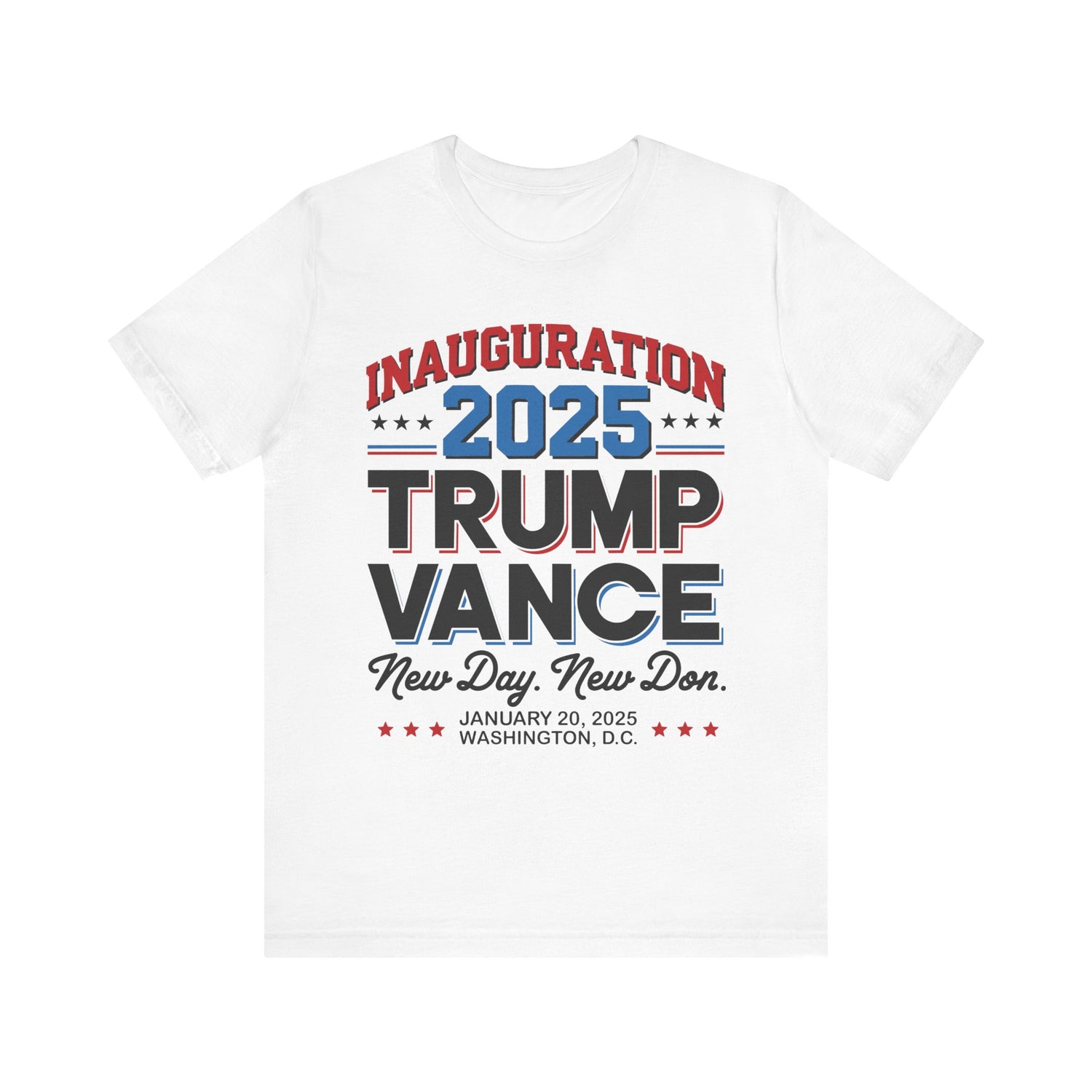 INAUGURATION 2025 TRUMP VANCE-NEW DAY NEW "DON" MEN&
