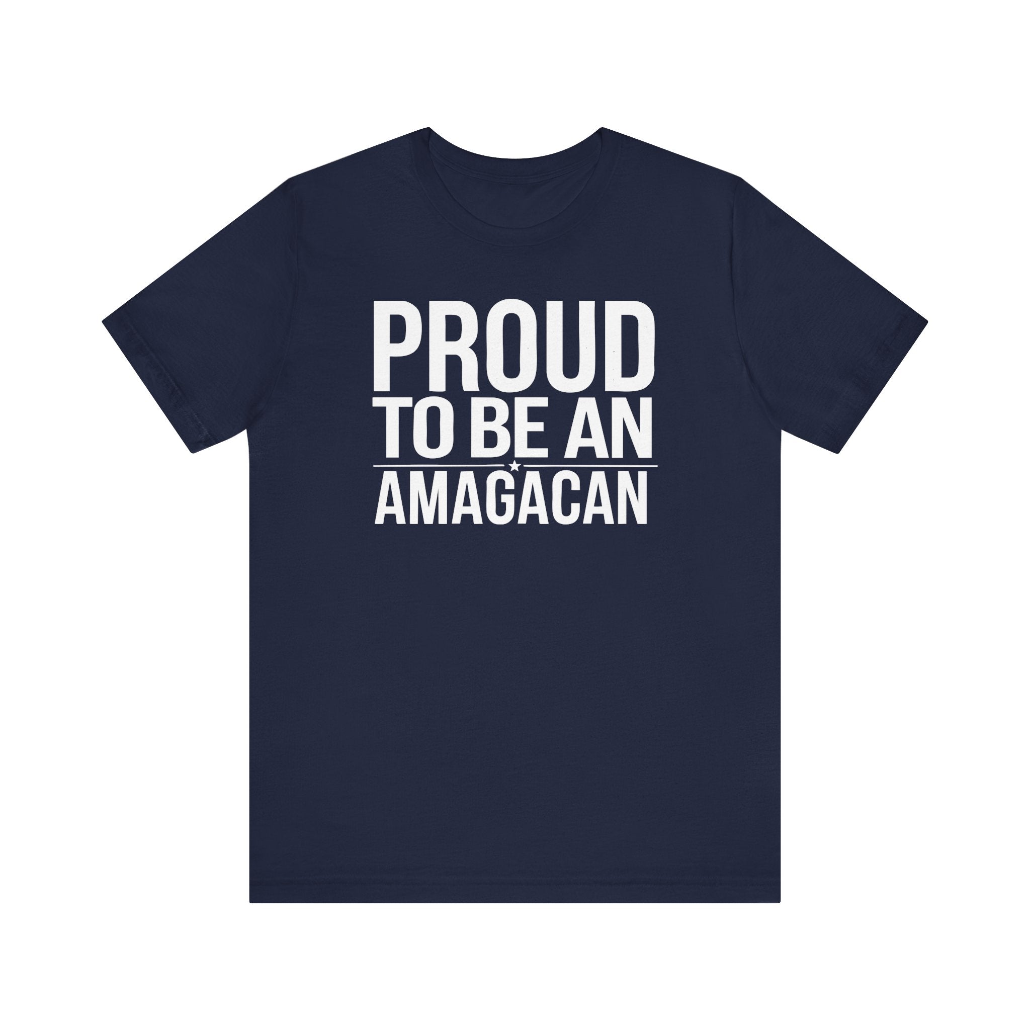 PROUD TO BE AN AMAGACAN MEN&