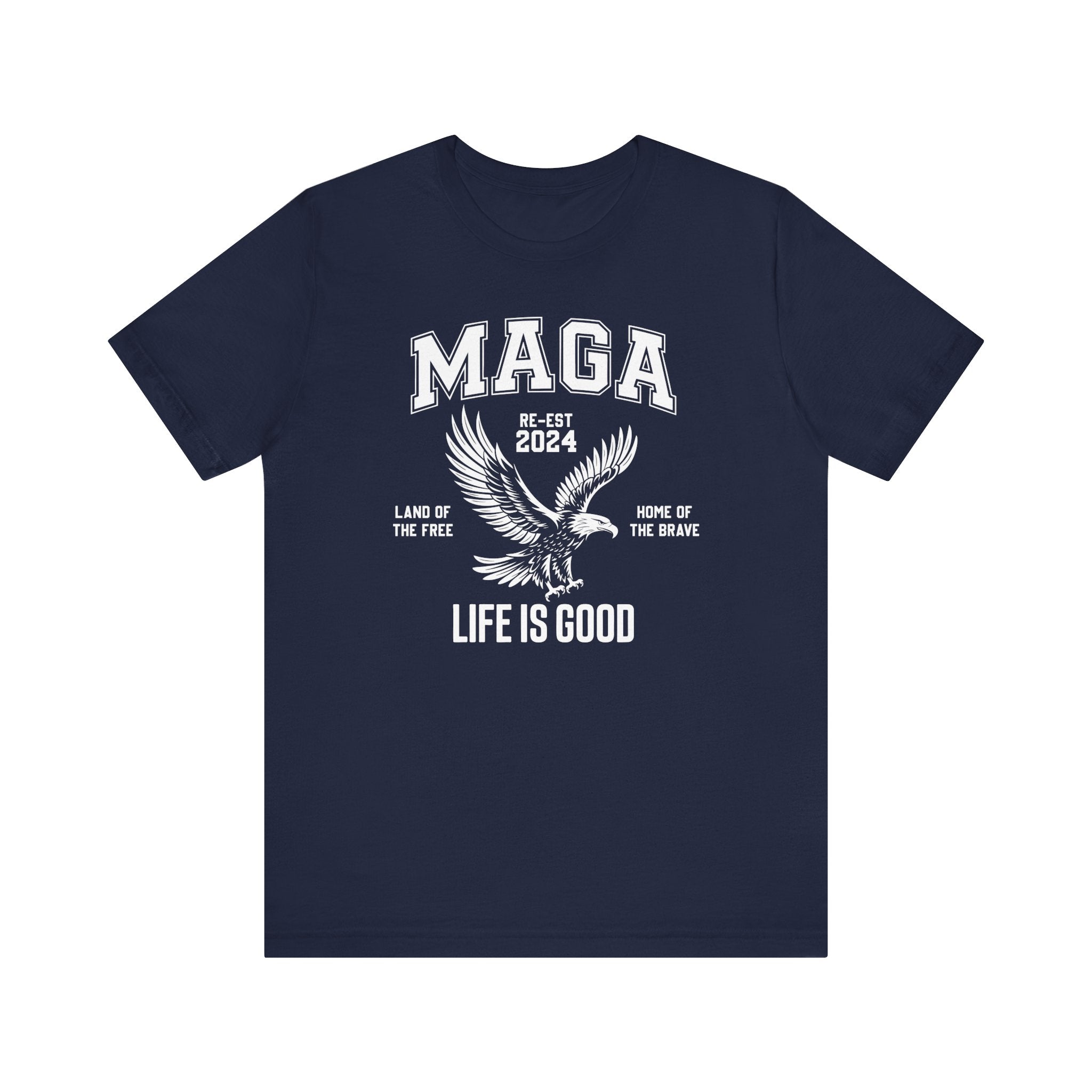 MAGA-LIFE IS GOOD MEN&