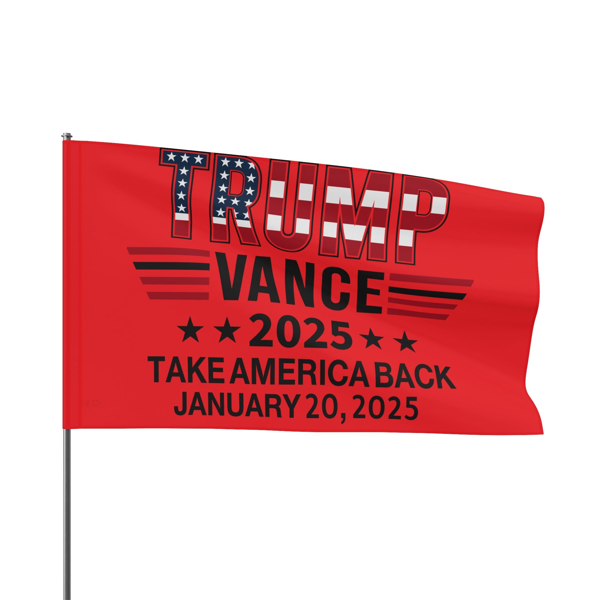 TRUMP VANCE TAKE AMERICA BACK-JANUARY 20 2025 COMMEMORATIVE Flag