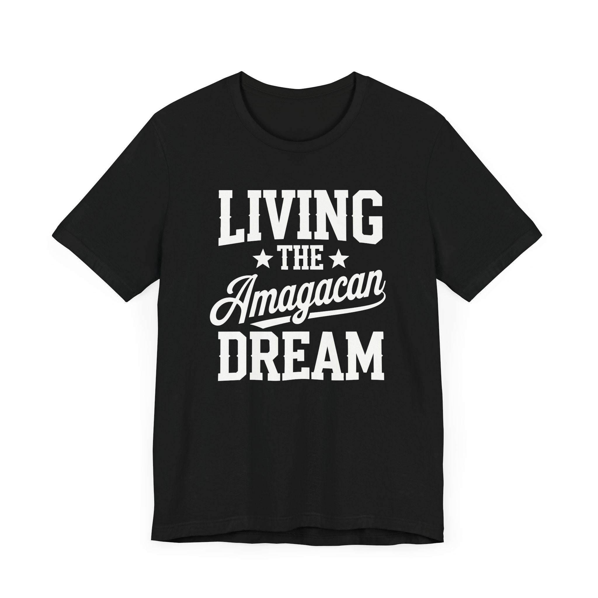 LIVING THE AMAGACAN DREAM MEN&