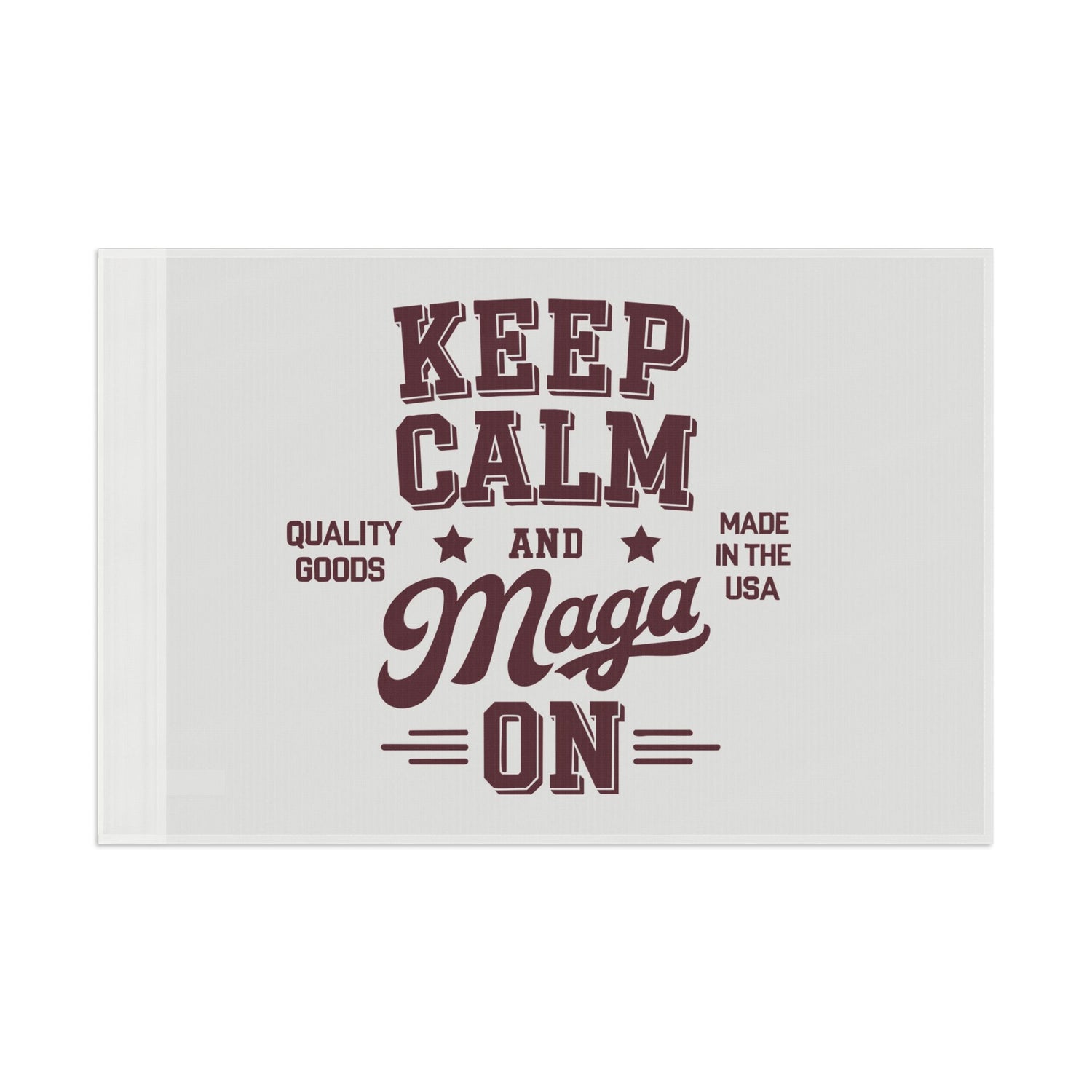 KEEP CALM AND MAGA ON Flag