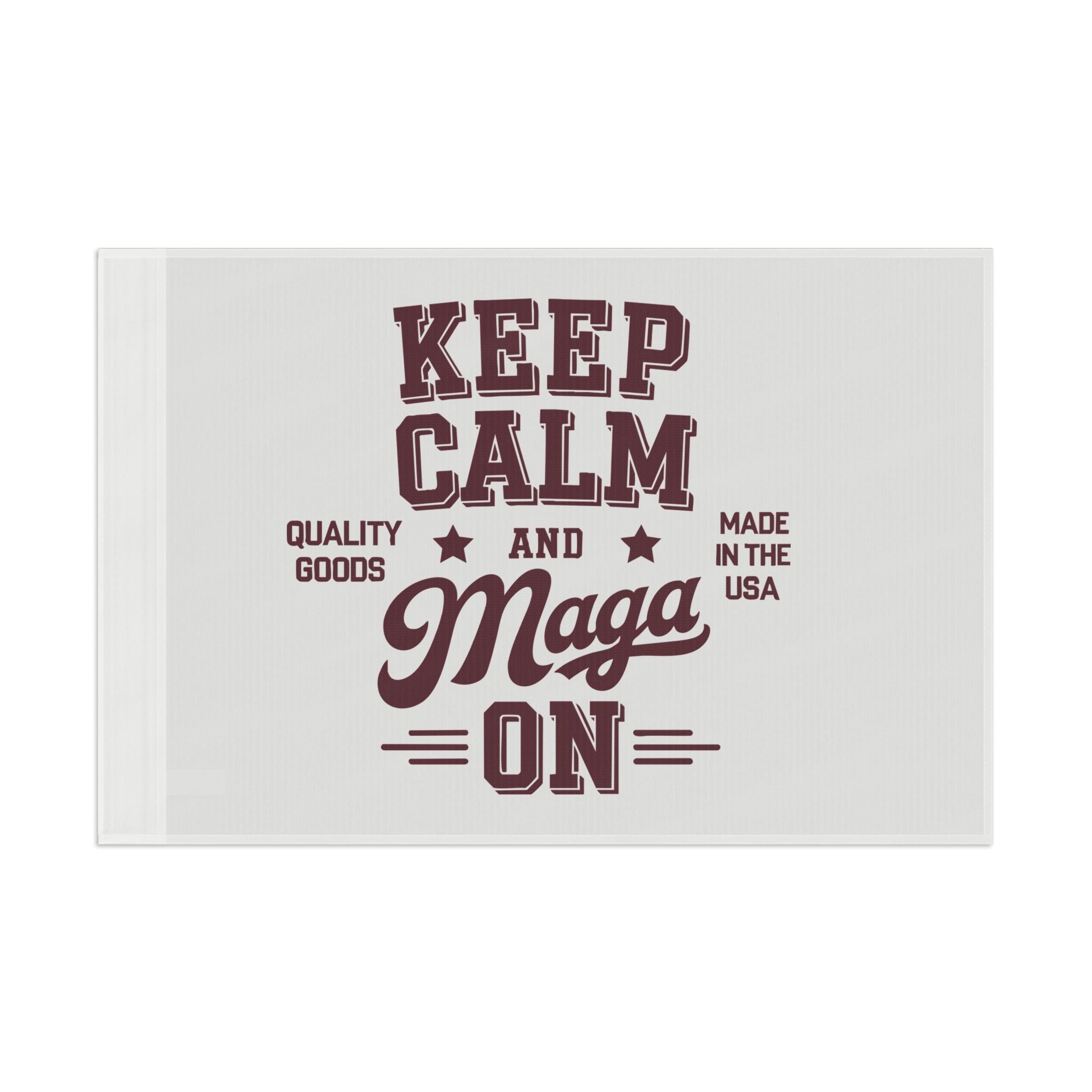 KEEP CALM AND MAGA ON Flag
