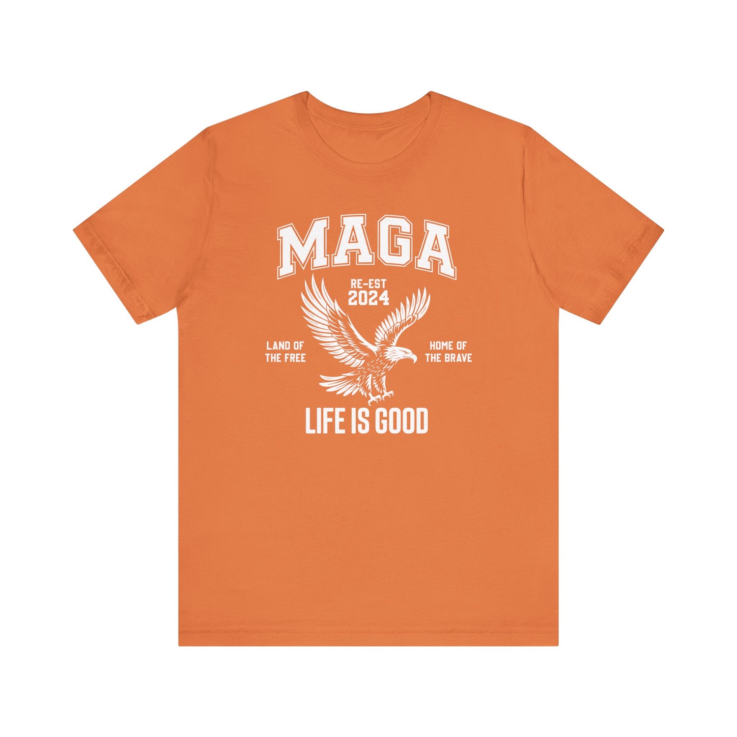 MAGA-LIFE IS GOOD MEN&