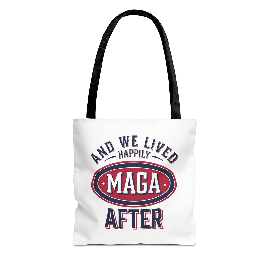 AND WE LIVED HAPPILY MAGA AFTER Tote Bag (AOP)