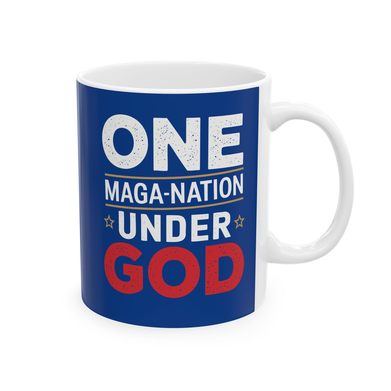 ONE MAGA NATION UNDER GOD Ceramic Mug, (11oz, 15oz)