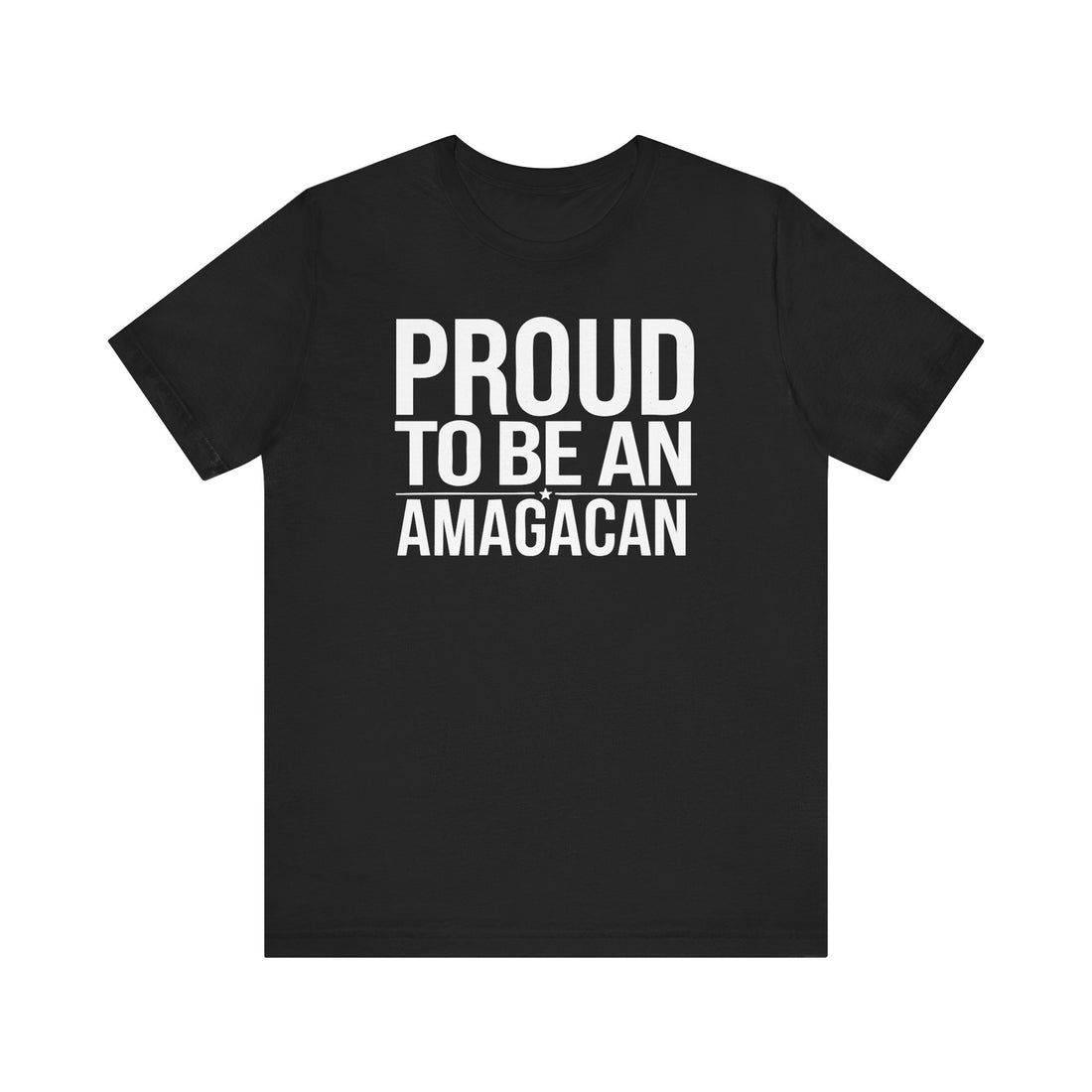 PROUD TO BE AN AMAGACAN MEN&