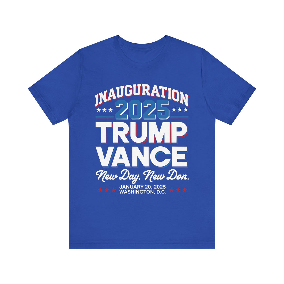 INAUGURATION 2025 TRUMP VANCE-NEW DAY NEW "DON" MEN&