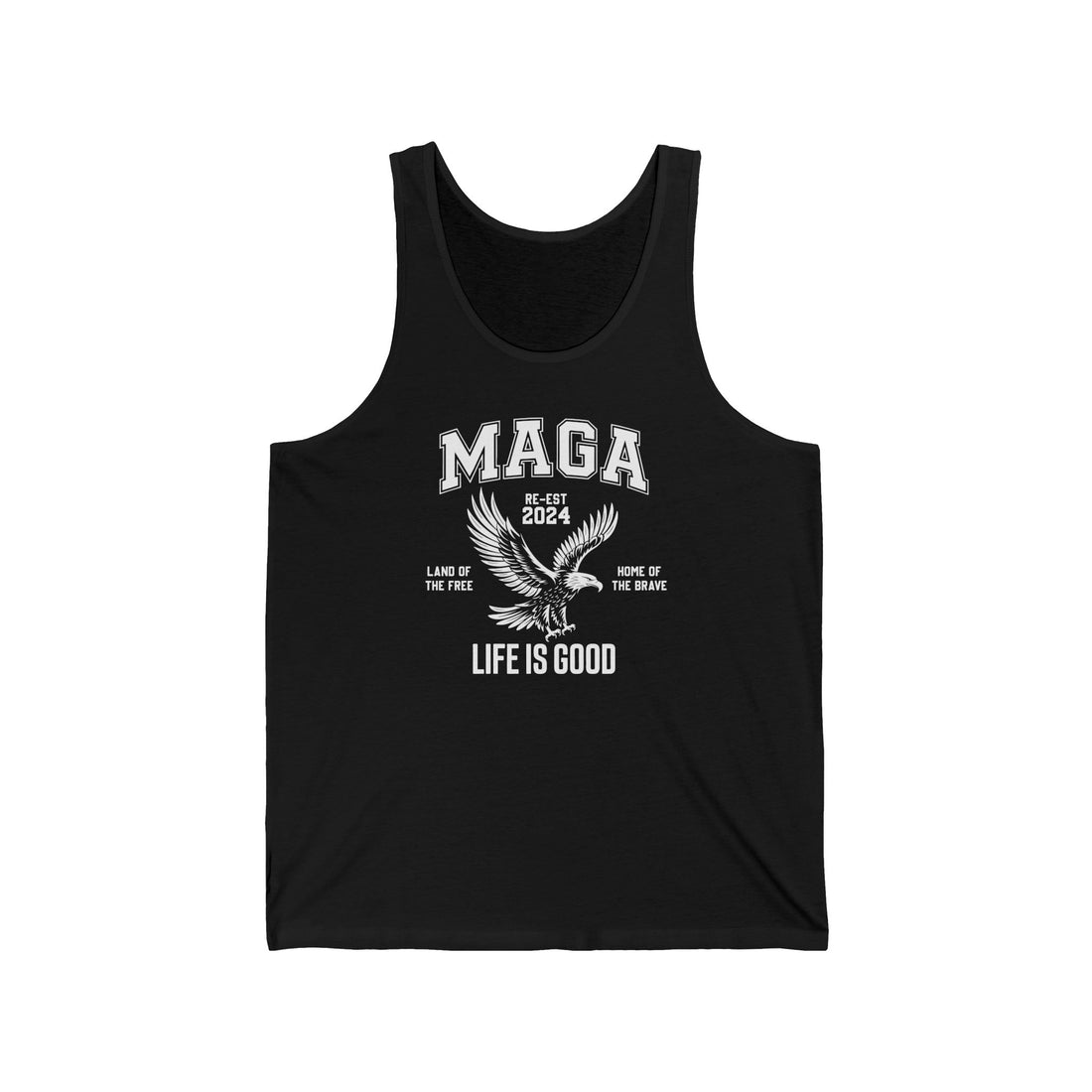 MAGA-LIFE IS GOOD MEN&