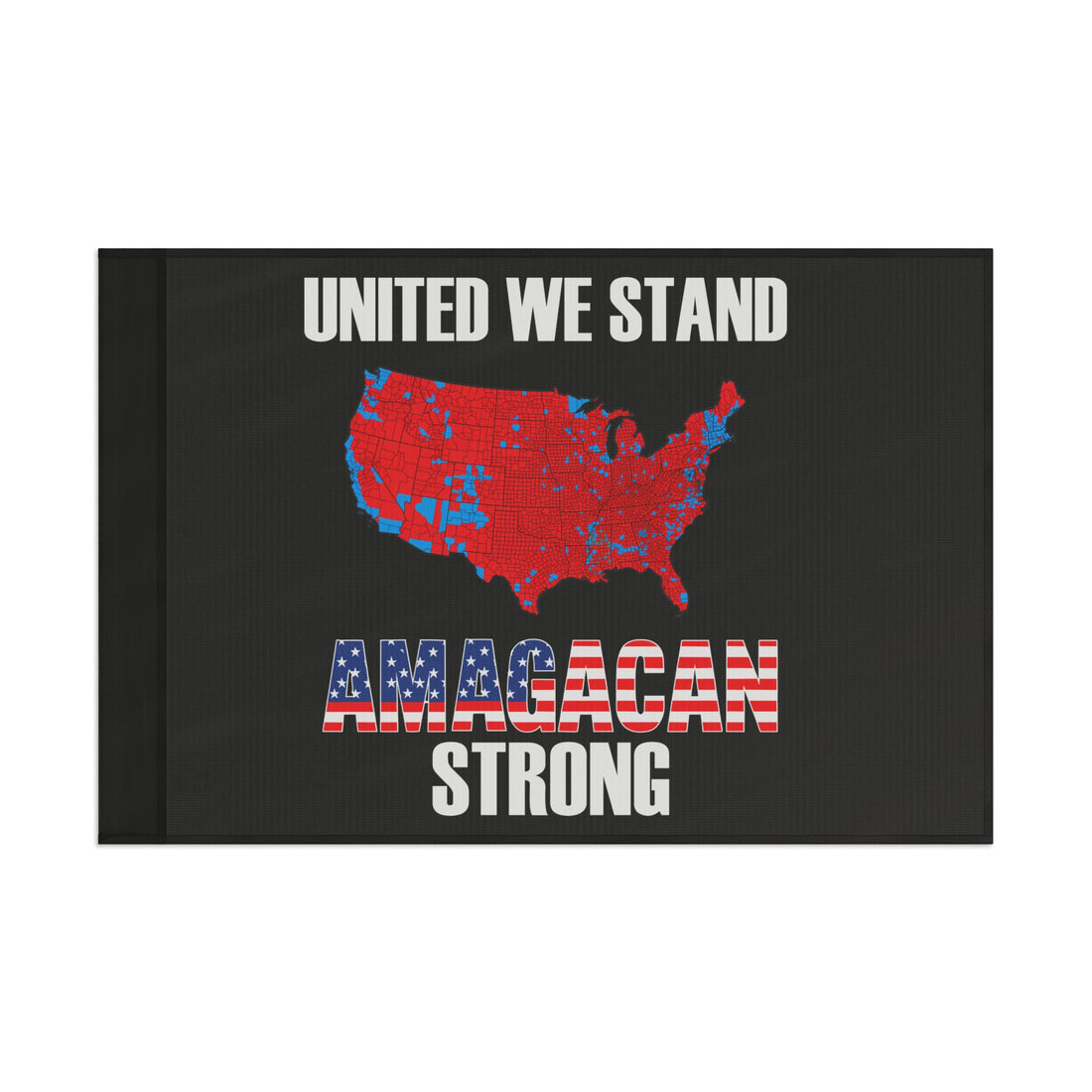UNITED WE STAND-AMAGACAN STRONG Flag