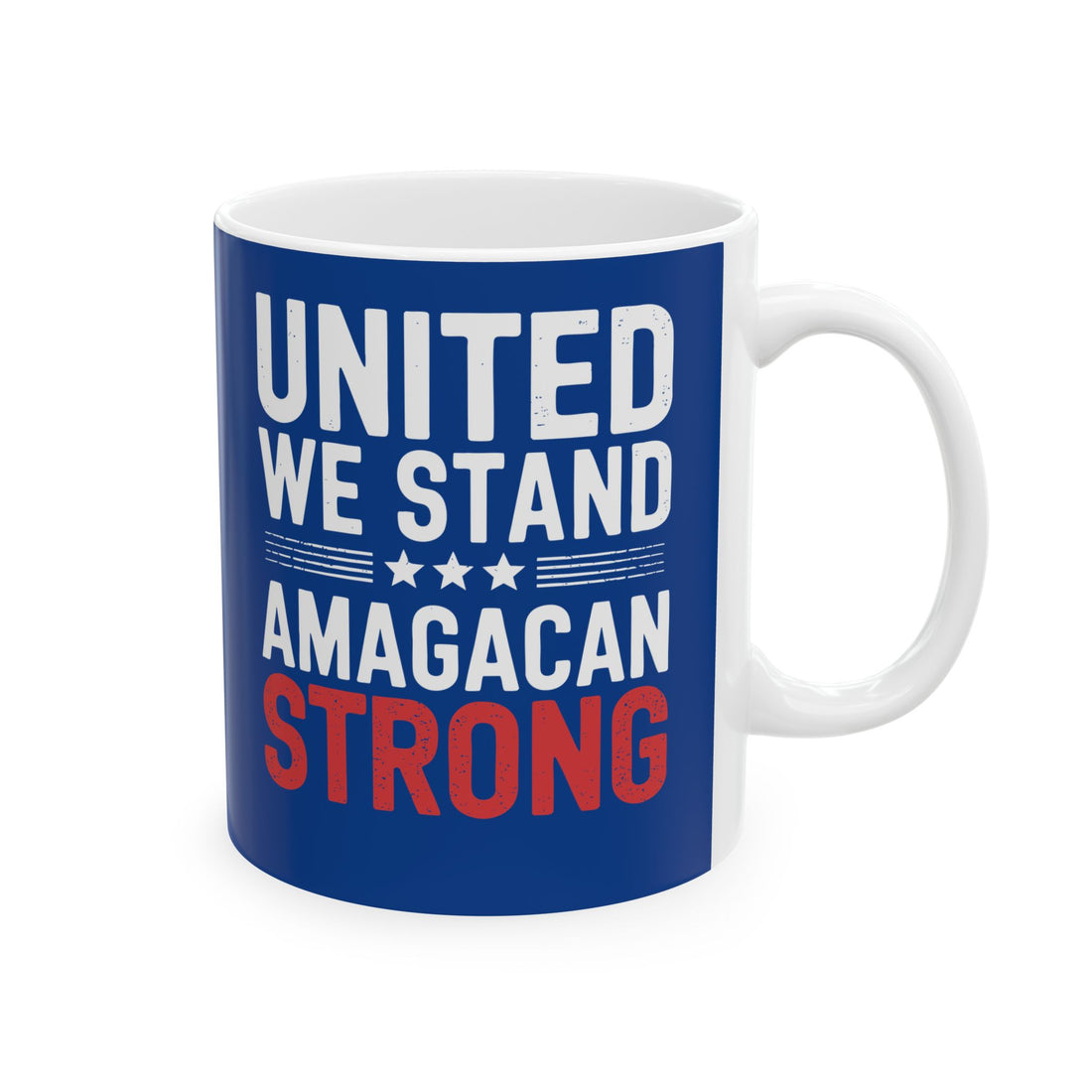 AMAGACAN STRONG-UNITED WE STAND Ceramic Mug, (11oz, 15oz)