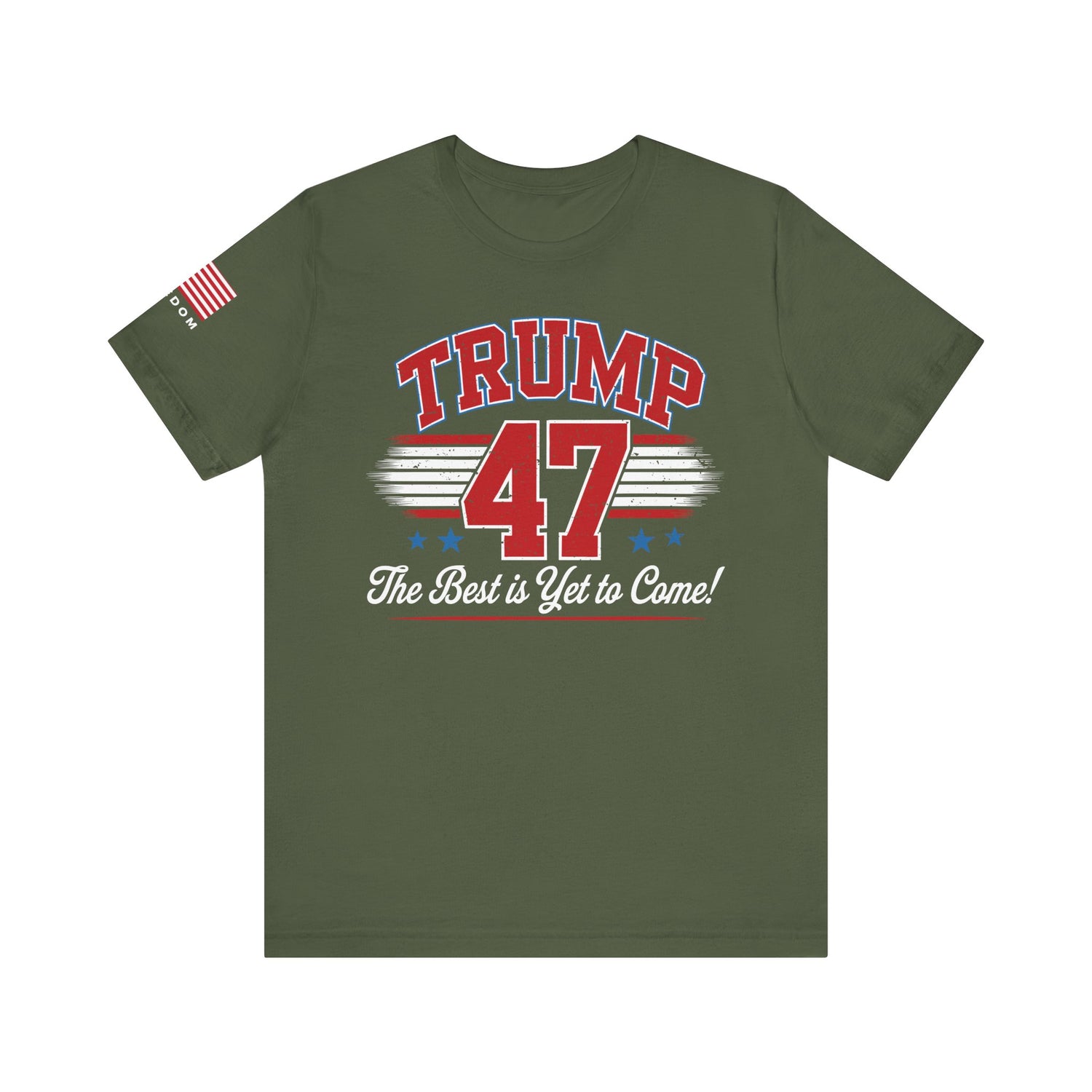 Trump 47 – The Best Is Yet to Come Patriotic Graphic Men Women Unisex Tee