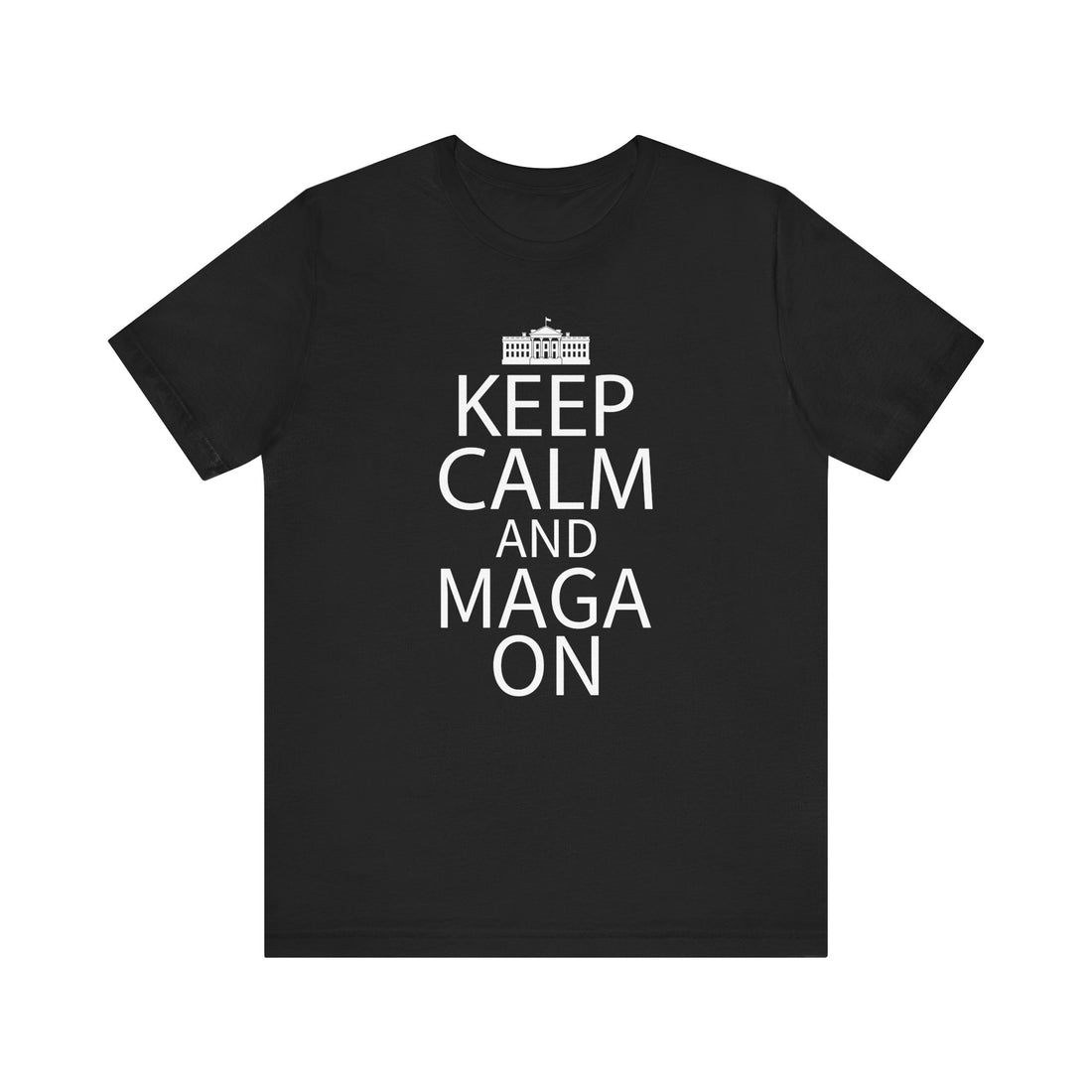 KEEP CALM MAGA ON Unisex Jersey Short Sleeve Tee