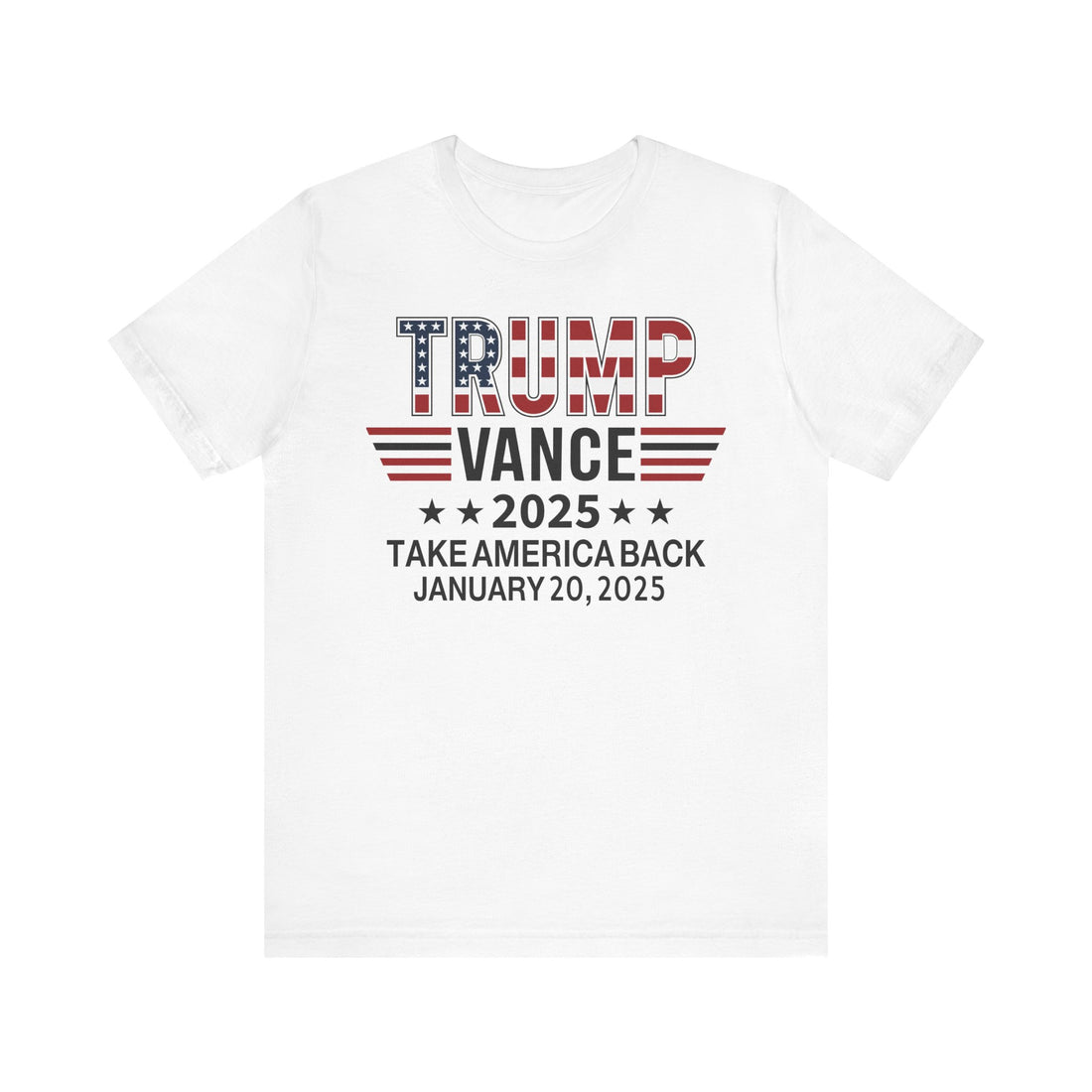 TRUMP VANCE TAKE AMERICA BACK 2025 COMMEMORATIVE INAUGURATION Unisex Jersey Short Sleeve Tee