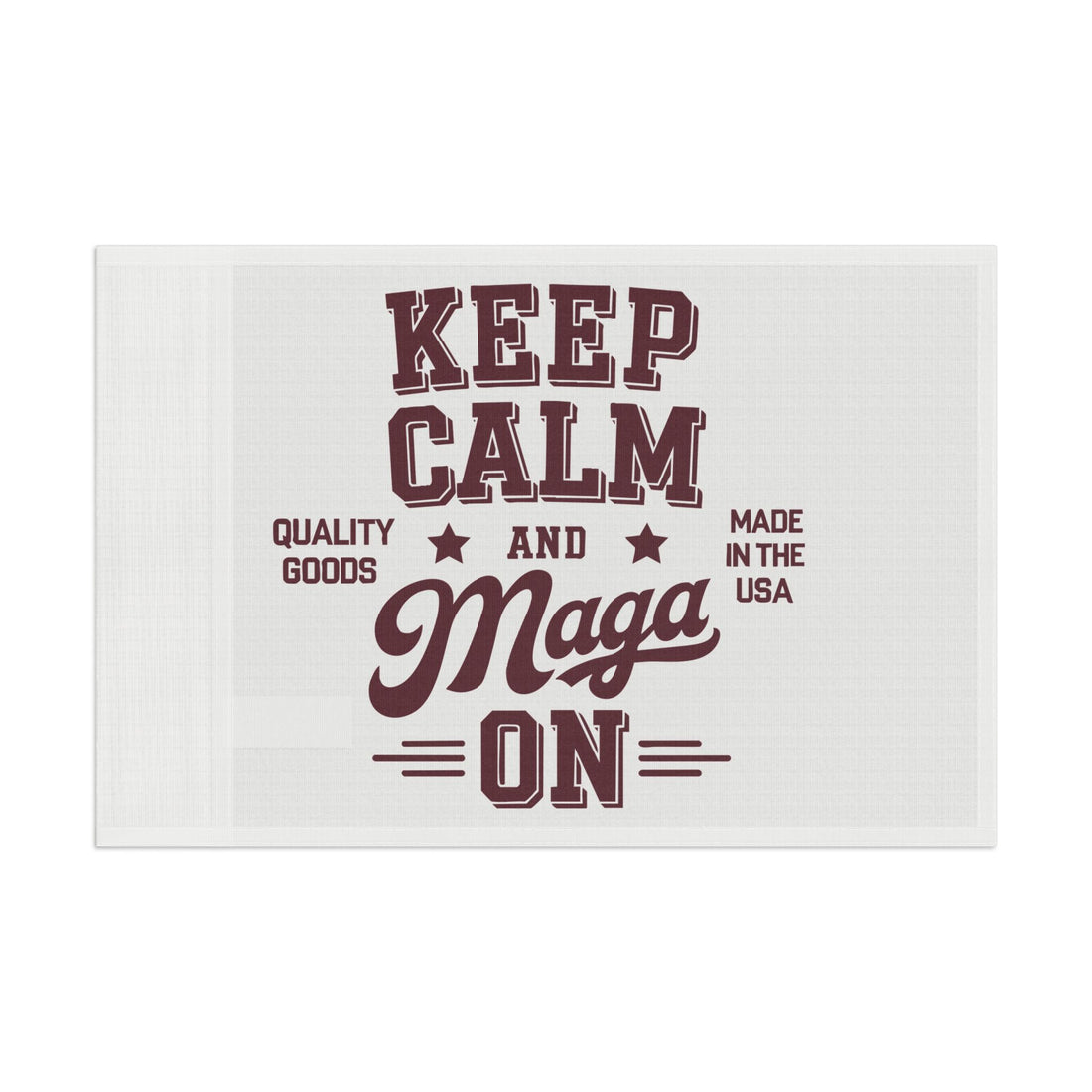 KEEP CALM AND MAGA ON Flag
